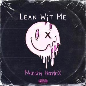 Lean W¡T Me (Explicit)