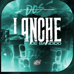 Lanche de Bandido (Explicit)