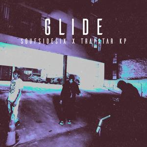 GLIDE (feat. TRAP$TAR KP) [Explicit]
