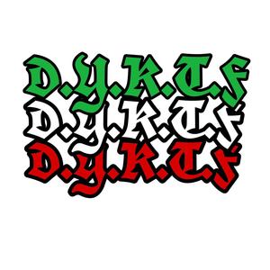 D.Y.K.T.F (Explicit)