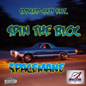 SPIN THE BLOC (Explicit)