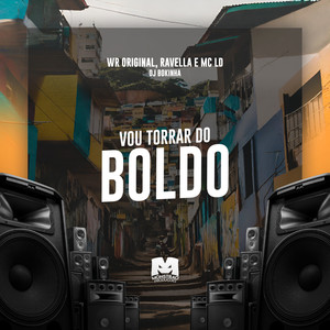 Vou Torrar do Boldo (Explicit)