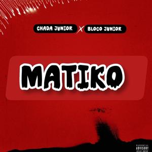 MATIKO (feat. Bloco Junior ) [Explicit]