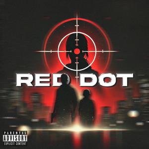 RED DOT (feat. KunayOG) (Explicit)