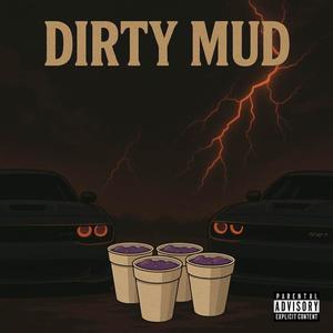 Dirty Mud (feat. Lor switchyy, DD38 & Tyy2sleezyyy) (Explicit)