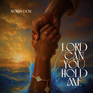Lord Can You Hold Me