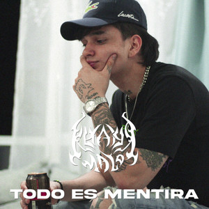 Todo Es Mentira (Explicit)