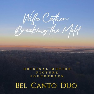 Willa Cather: Breaking the Mold (Original Motion Picture Soundtrack)