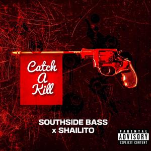 Catch A Kill (Explicit)