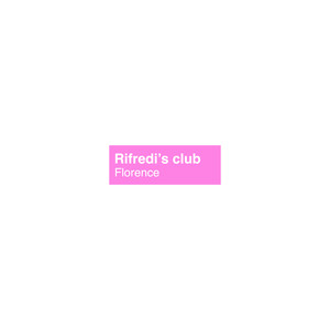 RIFREDI'S CLUB FLORENCE (Explicit)