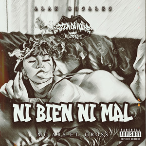 Ni Bien Ni Mal (Explicit)