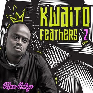 Kwaito Feathers 2 (Explicit)