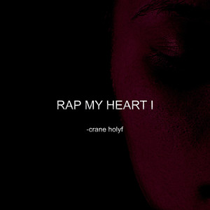 rap my heart I