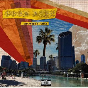 Good Dayz (feat. Chaz) (Explicit)