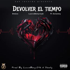 Devolver el tiempo (feat. Sslowly) [Explicit]