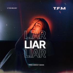 Liar (feat. Gh0ost Sm0ok) [Explicit]