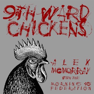 Ninth Ward Chickens (feat. Morning 40 Federation)