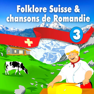 Folklore Suisse et chansons de Romandie, Vol. 3