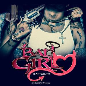 Bad Girl (feat. Twenty8) [Explicit]