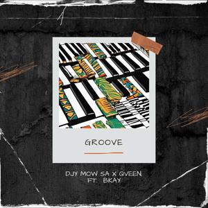 Groove (feat. Djy Mow Sa & Bkay) [Single]