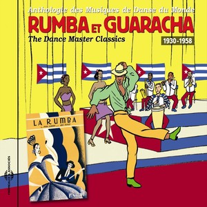 Rumba & Guaracha 1930-1958 (The Dance Master Classics, Vol. 4)