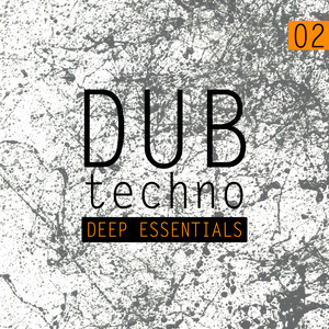 Dub Techno – Deep Essentials, Vol. 2