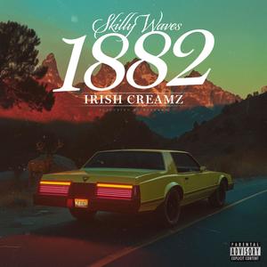 1882 Irish Creamz (feat. AC Delgado)