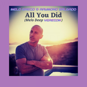 All You Did (Melo Deep Version)