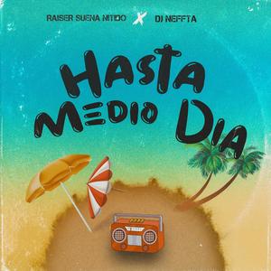 Hasta Medio Día (Explicit)