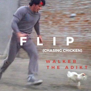 Flip(Chasing Chicken) (Explicit)