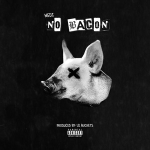 No Bacon (Explicit)