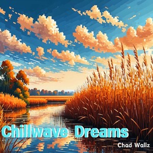 Chillwave Dreams