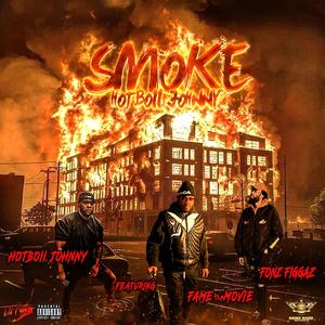Smoke... (feat. FAMEtheMOVIE & Fonz Figgaz) (Explicit)