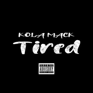 Tired (Explicit)