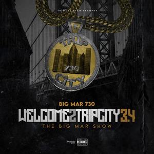 Welcome2TripCity 3.4 (The Big Mar Show) [Explicit]