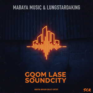 Gqom Lase Soundcity