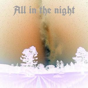 All in the Night (Explicit)