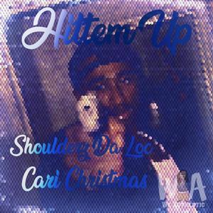 Hittem Up (feat. Cari Christmas)