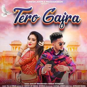 Tero Gajra(feat. Sanjay Bhandari, Anisha Ranghar & Avinash Rana)