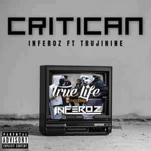 CRITICAN (feat. TRUJININE) [Explicit]