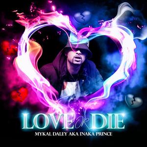 Love Or Die (Explicit)