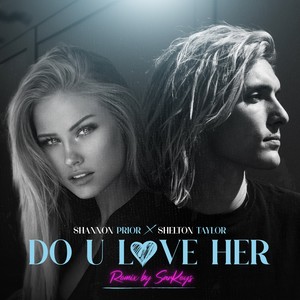 Do You Love Her (Remix by SarKeys)