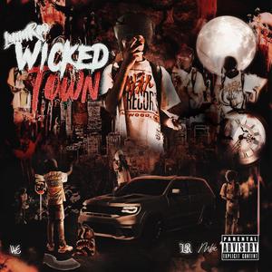Wicked Town (Explicit)