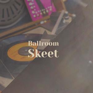 Ballroom Skeet