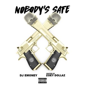 Nobody's Safe (Explicit)