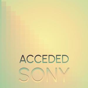 Acceded Sony