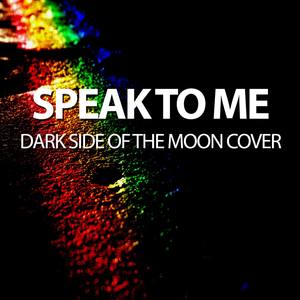 Speak to Me - Dark Side of the Moon Cover