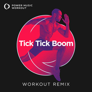 Tick Tick Boom (Extended Workout Remix 128 BPM)