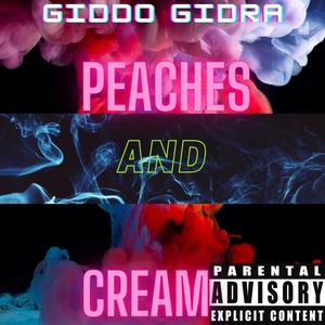 Peaches and Cream (feat. London X) (Explicit)