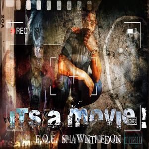 Its A Movie (Explicit)